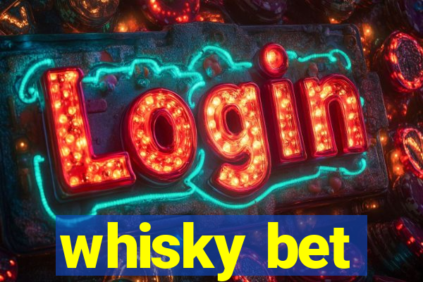 whisky bet